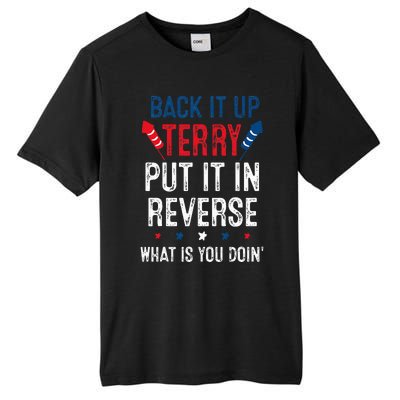 Back It Up Terry Put It In Reverse Fireworks Fun 4th Of July Tall Fusion ChromaSoft Performance T-Shirt