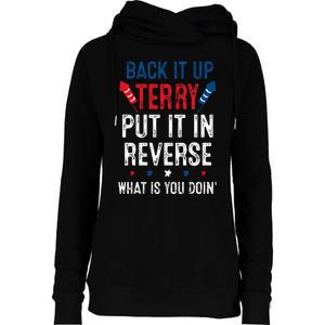 Back It Up Terry Put It In Reverse Fireworks Fun 4th Of July Womens Funnel Neck Pullover Hood