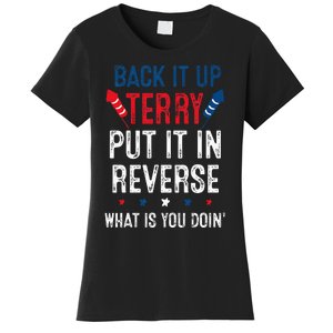 Back It Up Terry Put It In Reverse Fireworks Fun 4th Of July Women's T-Shirt