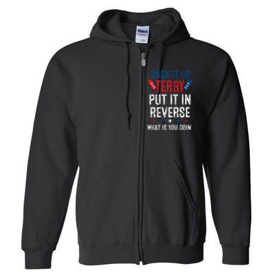 Back It Up Terry Put It In Reverse Fireworks Fun 4th Of July Full Zip Hoodie