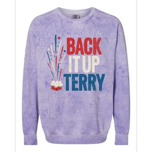 Back It Up Terry 4th Of July Funny Back It Up Terry Colorblast Crewneck Sweatshirt