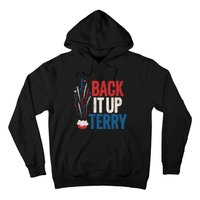 Back It Up Terry 4th Of July Funny Back It Up Terry Hoodie