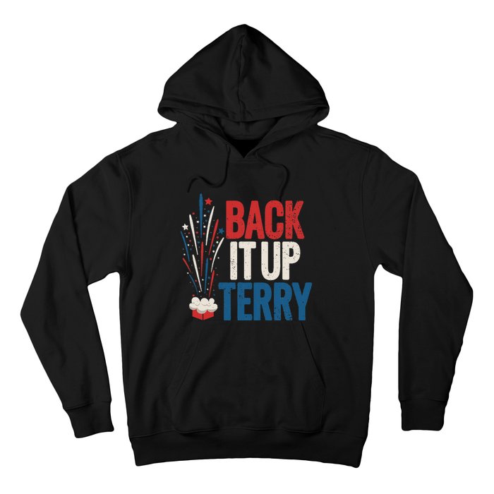 Back It Up Terry 4th Of July Funny Back It Up Terry Hoodie