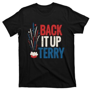 Back It Up Terry 4th Of July Funny Back It Up Terry T-Shirt