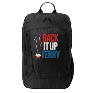 Back It Up Terry 4th Of July Funny Back It Up Terry City Backpack