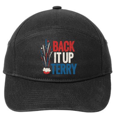 Back It Up Terry 4th Of July Funny Back It Up Terry 7-Panel Snapback Hat