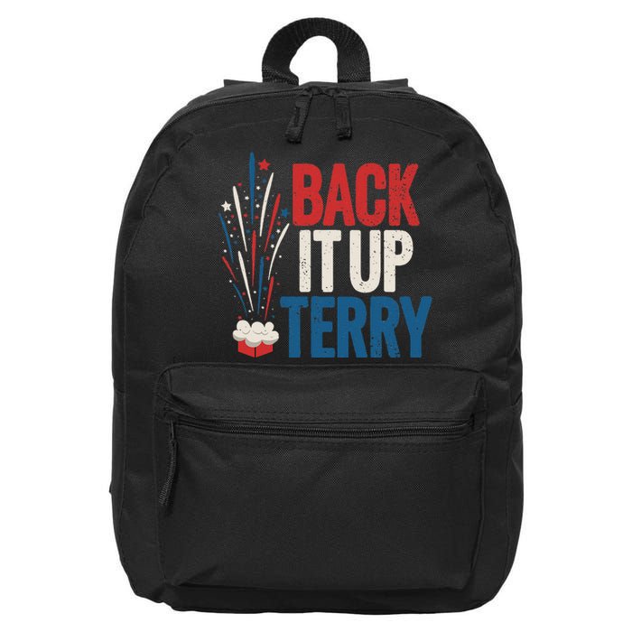 Back It Up Terry 4th Of July Funny Back It Up Terry 16 in Basic Backpack