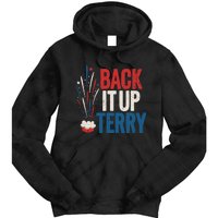 Back It Up Terry 4th Of July Funny Back It Up Terry Tie Dye Hoodie