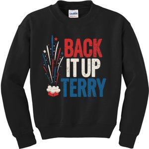 Back It Up Terry 4th Of July Funny Back It Up Terry Kids Sweatshirt