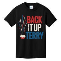 Back It Up Terry 4th Of July Funny Back It Up Terry Kids T-Shirt