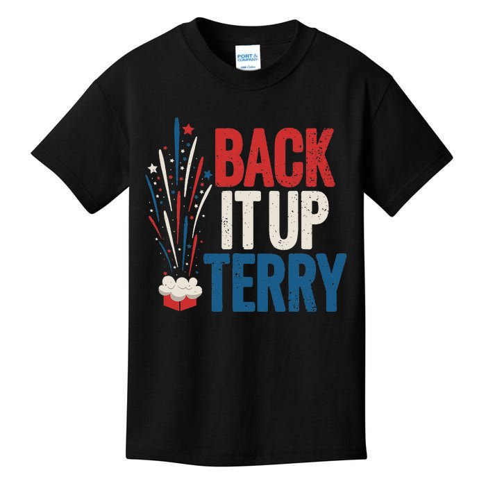 Back It Up Terry 4th Of July Funny Back It Up Terry Kids T-Shirt