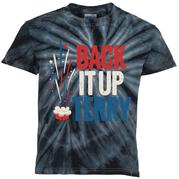 Back It Up Terry 4th Of July Funny Back It Up Terry Kids Tie-Dye T-Shirt