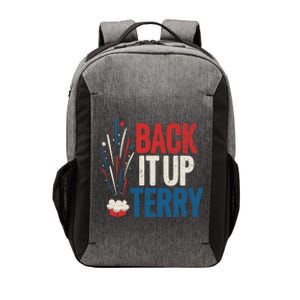 Back It Up Terry 4th Of July Funny Back It Up Terry Vector Backpack