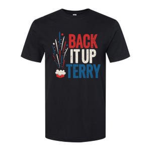 Back It Up Terry 4th Of July Funny Back It Up Terry Softstyle CVC T-Shirt