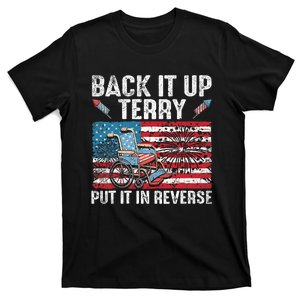 Back It Up Terry Put It In Reverse Firework Flag 4th Of July T-Shirt