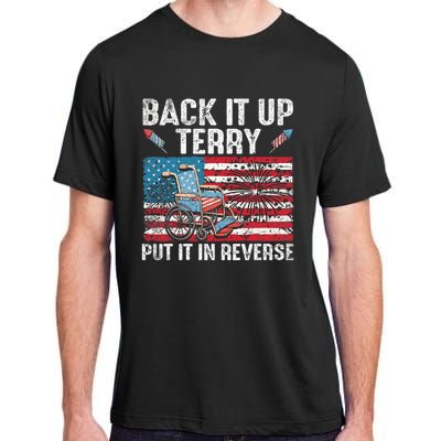 Back It Up Terry Put It In Reverse Firework Flag 4th Of July Adult ChromaSoft Performance T-Shirt