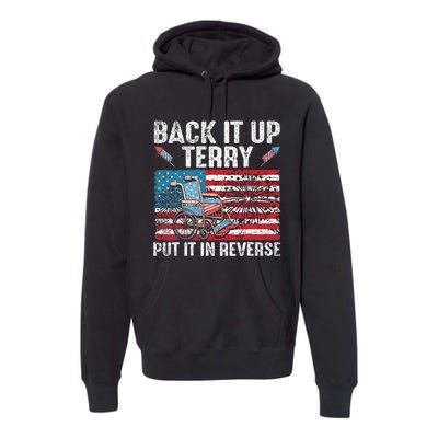 Back It Up Terry Put It In Reverse Firework Flag 4th Of July Premium Hoodie