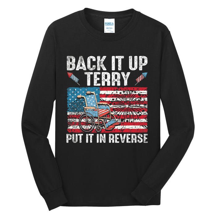 Back It Up Terry Put It In Reverse Firework Flag 4th Of July Tall Long Sleeve T-Shirt