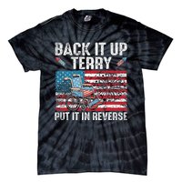 Back It Up Terry Put It In Reverse Firework Flag 4th Of July Tie-Dye T-Shirt