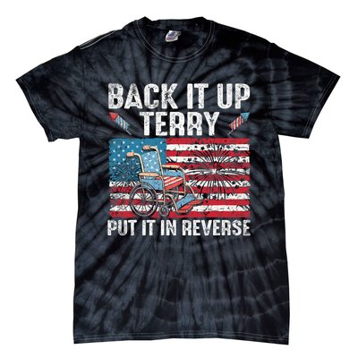 Back It Up Terry Put It In Reverse Firework Flag 4th Of July Tie-Dye T-Shirt