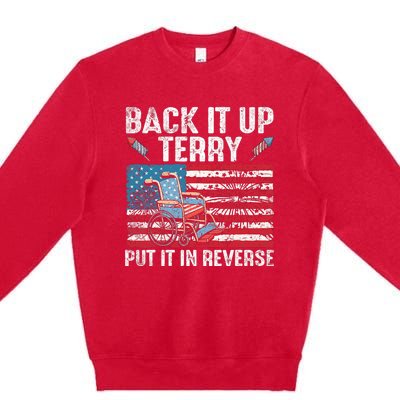 Back It Up Terry Put It In Reverse Firework Flag 4th Of July Premium Crewneck Sweatshirt