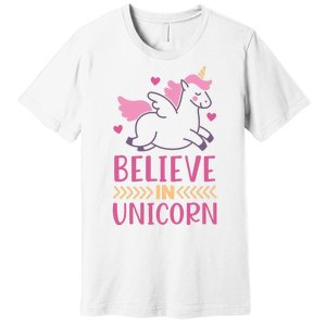 Believe In Unicorn Premium T-Shirt