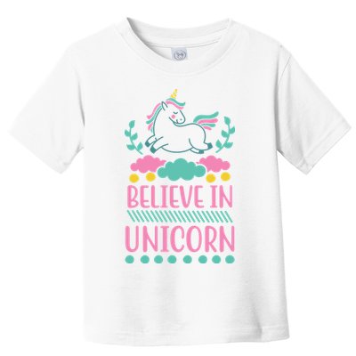 Believe In Unicorn Toddler T-Shirt