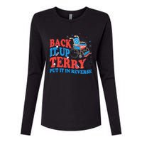 Back It Up Terry Put It In Reverse 4th Of July Fireworks Womens Cotton Relaxed Long Sleeve T-Shirt