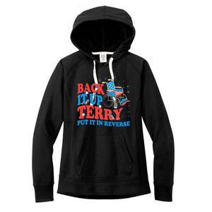 Back It Up Terry Put It In Reverse 4th Of July Fireworks Women's Fleece Hoodie