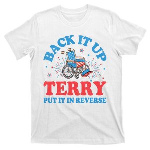 Back It Up Terry Put It In Reverse 4th Of July Fireworks T-Shirt