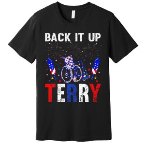 back it up terry 4th of july firework american flag Premium T-Shirt