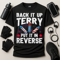 Back It Up Terry Put It In Reverse Firework Flag 4th Of July Performance Shirt