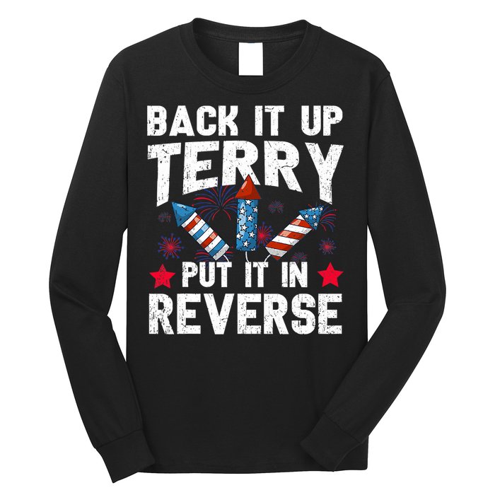 Back It Up Terry Put It In Reverse Firework Flag 4th Of July Long Sleeve Shirt