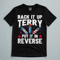 Back It Up Terry Put It In Reverse Firework Flag 4th Of July T-Shirt