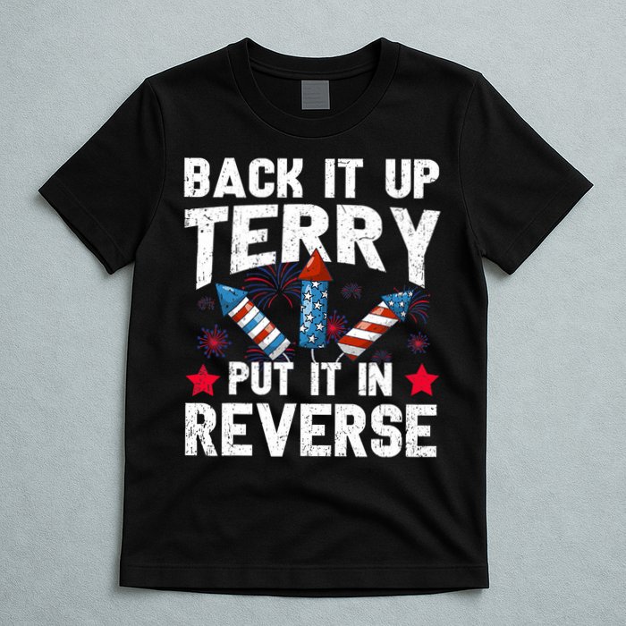Back It Up Terry Put It In Reverse Firework Flag 4th Of July T-Shirt