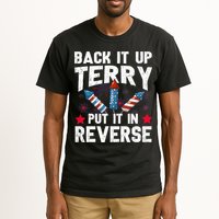 Back It Up Terry Put It In Reverse Firework Flag 4th Of July Tall T-Shirt