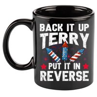 Back It Up Terry Put It In Reverse Firework Flag 4th Of July 11oz C Handle Ceramic Mug