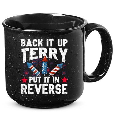 Back It Up Terry Put It In Reverse Firework Flag 4th Of July 15oz Campfire Ceramic Mug