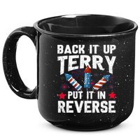 Back It Up Terry Put It In Reverse Firework Flag 4th Of July 15oz Campfire Ceramic Mug