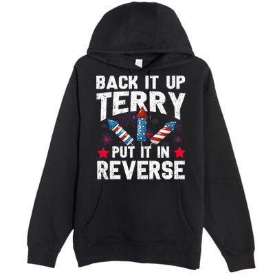 Back It Up Terry Put It In Reverse Firework Flag 4th Of July Premium Pullover Hoodie
