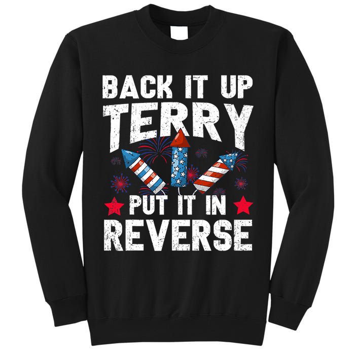 Back It Up Terry Put It In Reverse Firework Flag 4th Of July Tall Sweatshirt