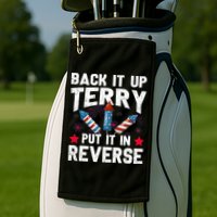 Back It Up Terry Put It In Reverse Firework Flag 4th Of July Golf Towel