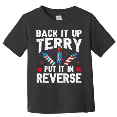 Back It Up Terry Put It In Reverse Firework Flag 4th Of July Toddler T-Shirt