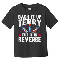 Back It Up Terry Put It In Reverse Firework Flag 4th Of July Toddler T-Shirt