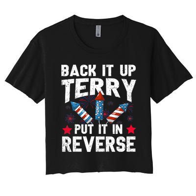 Back It Up Terry Put It In Reverse Firework Flag 4th Of July Women's Crop Top Tee