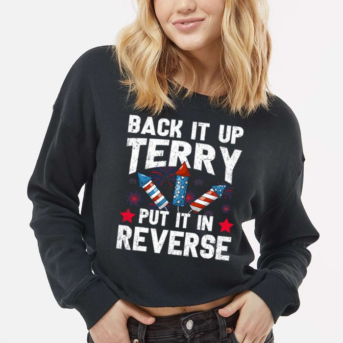 Back It Up Terry Put It In Reverse Firework Flag 4th Of July Cropped Pullover Crew