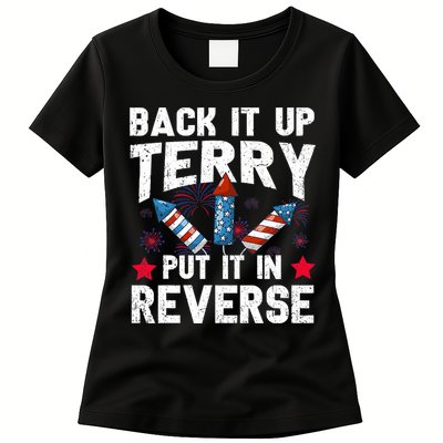 Back It Up Terry Put It In Reverse Firework Flag 4th Of July Womens T-Shirt