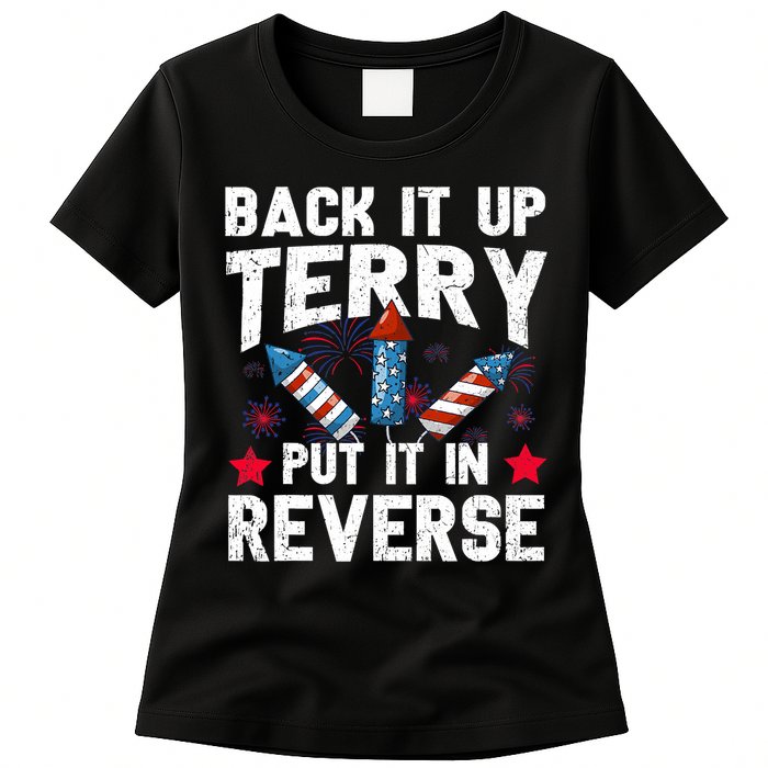 Back It Up Terry Put It In Reverse Firework Flag 4th Of July Womens T-Shirt