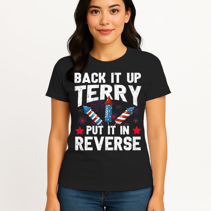 Back It Up Terry Put It In Reverse Firework Flag 4th Of July Womens T-Shirt