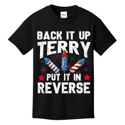 Back It Up Terry Put It In Reverse Firework Flag 4th Of July Kids T-Shirt